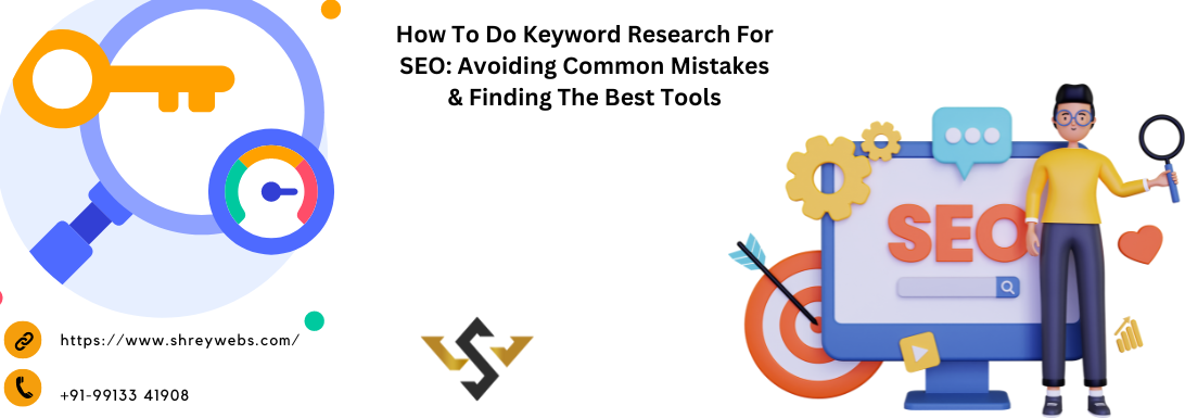 How To Do Keyword Research For SEO: Avoiding Common Mistakes & Finding The Best Tools 1 Keyword Research