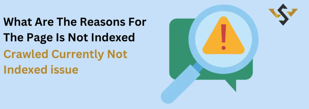 What are the reasons for the page is not indexed crawled