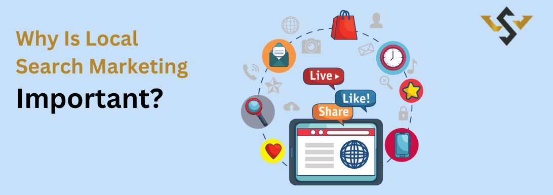 Why Is Local Search Marketing Important