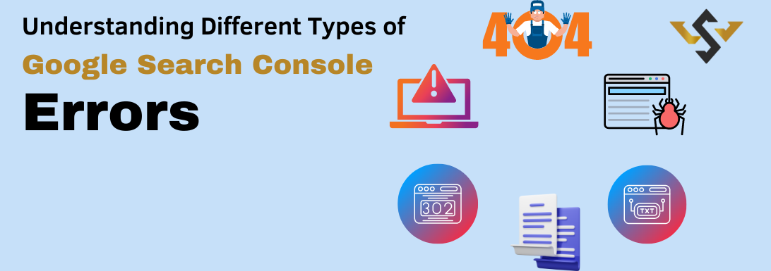 Understanding Different Types of Google Search Console Errors