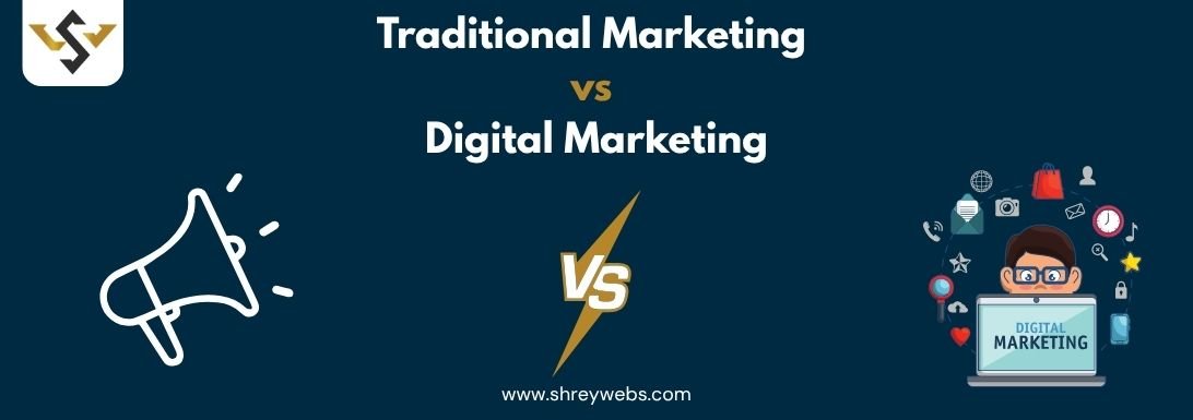 traditional marketing vs digital marketing