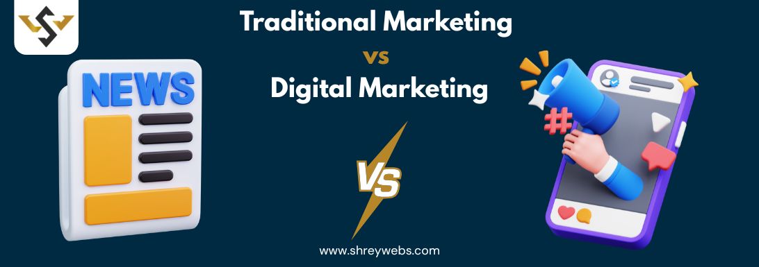 Traditional Marketing vs Digital Marketing