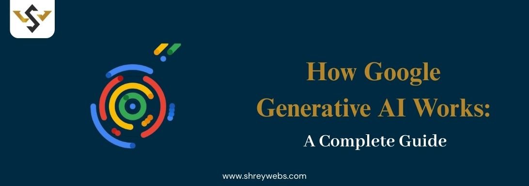 How Google Generative AI Works