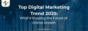 digital marketing trend 2025